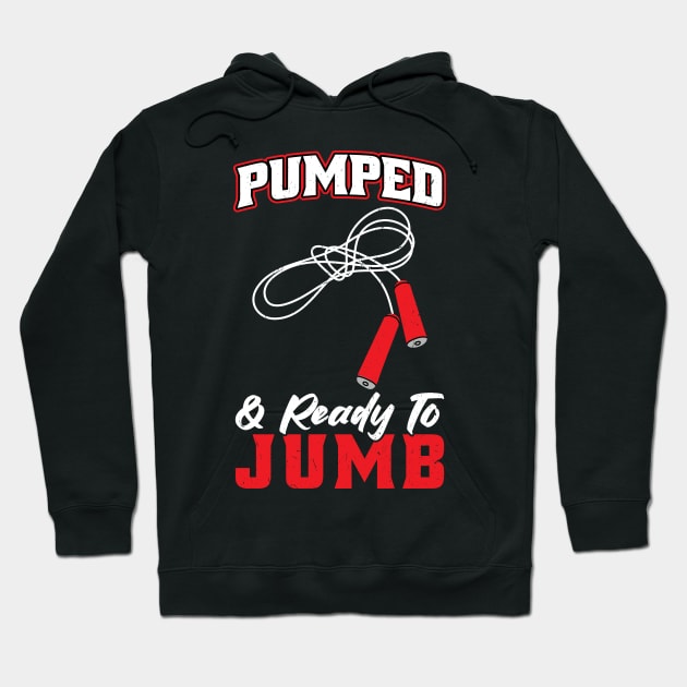 Pumped And Ready To Jumb - Jump Rope Hoodie by Peco-Designs